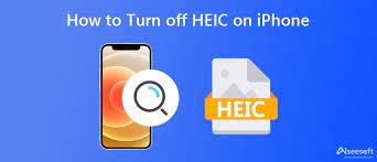 How to Turn Off HEIC on iPhone