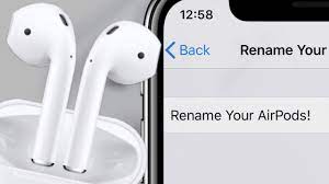 How To Change The Name Of Your Airpods